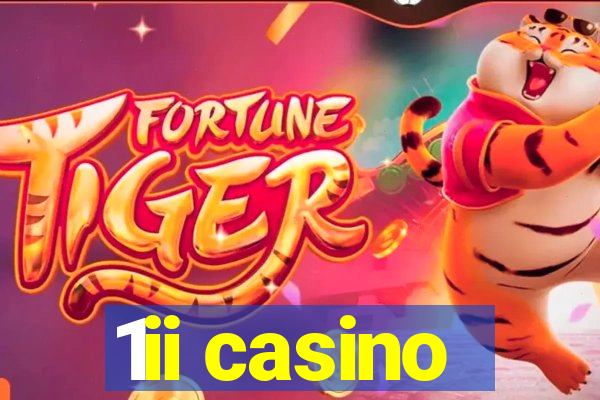 1ii casino